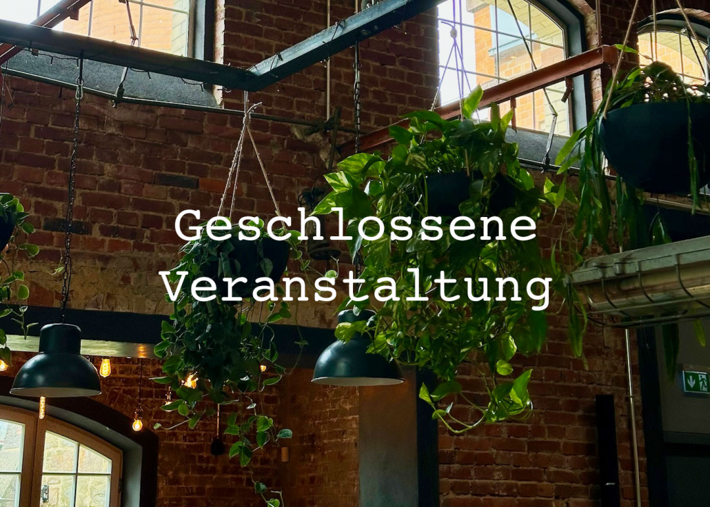 Geschlossene Veranstaltung (copy)